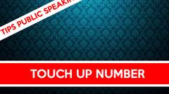 Public Speaking #TouchUpNumber