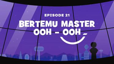 Petualangan Mama Sigi & Pepo - Episode  21 - Bertemu Master OOH - OOH