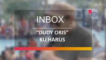 Dudy Oris - Kuharus (Live on Inbox 11/03/16)
