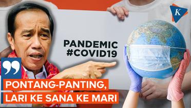 Jokowi: Pontang-panting Lari ke Sana ke Mari Supaya Covid-19 Bisa Kita Selesaikan