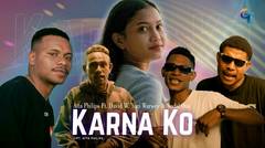 LAGU TIMUR ATTA PHILIPS FEAT. DAVID WANIA,YOGI WARWEY & NEDAL ONE-KARNA KO (OFFICIAL MUSIC VIDEO)