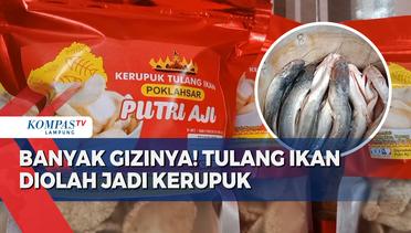 IRT Olah Tulang Ikan Jadi Kerupuk Gurih Nan Nikmat