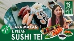 Cara Pesan dan Makan Sushi yang Benar di Sushi Tei