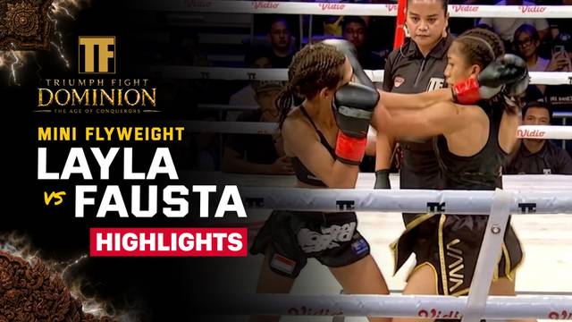 Layla vs Fausta - Highlight | Triumph Fight Dominion