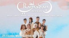 Ramadan Berkah - Selfi, Lesti, Rara, Putri, Aulia, Fildan, Faul, Reza - Official Music Video