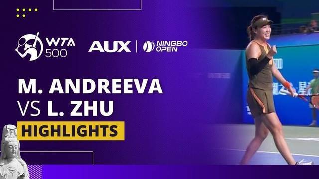 Mirra Andreeva vs Lin Zhu - Highlight | WTA 500: Ningbo Open 2025