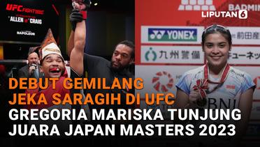 Debut Gemilang Jeka Saragih di UFC, Gregoria Mariska Tunjung Juara Japan Masters 2023