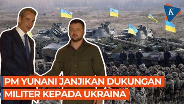 Janji PM Yunani ke Zelensky, Siap Pertahankan Dukungan Militer untuk Ukraina!
