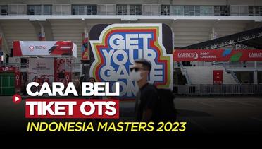 Cara Pembelian Tiket On The Spot Indonesia Masters 2023 di Istora Senayan