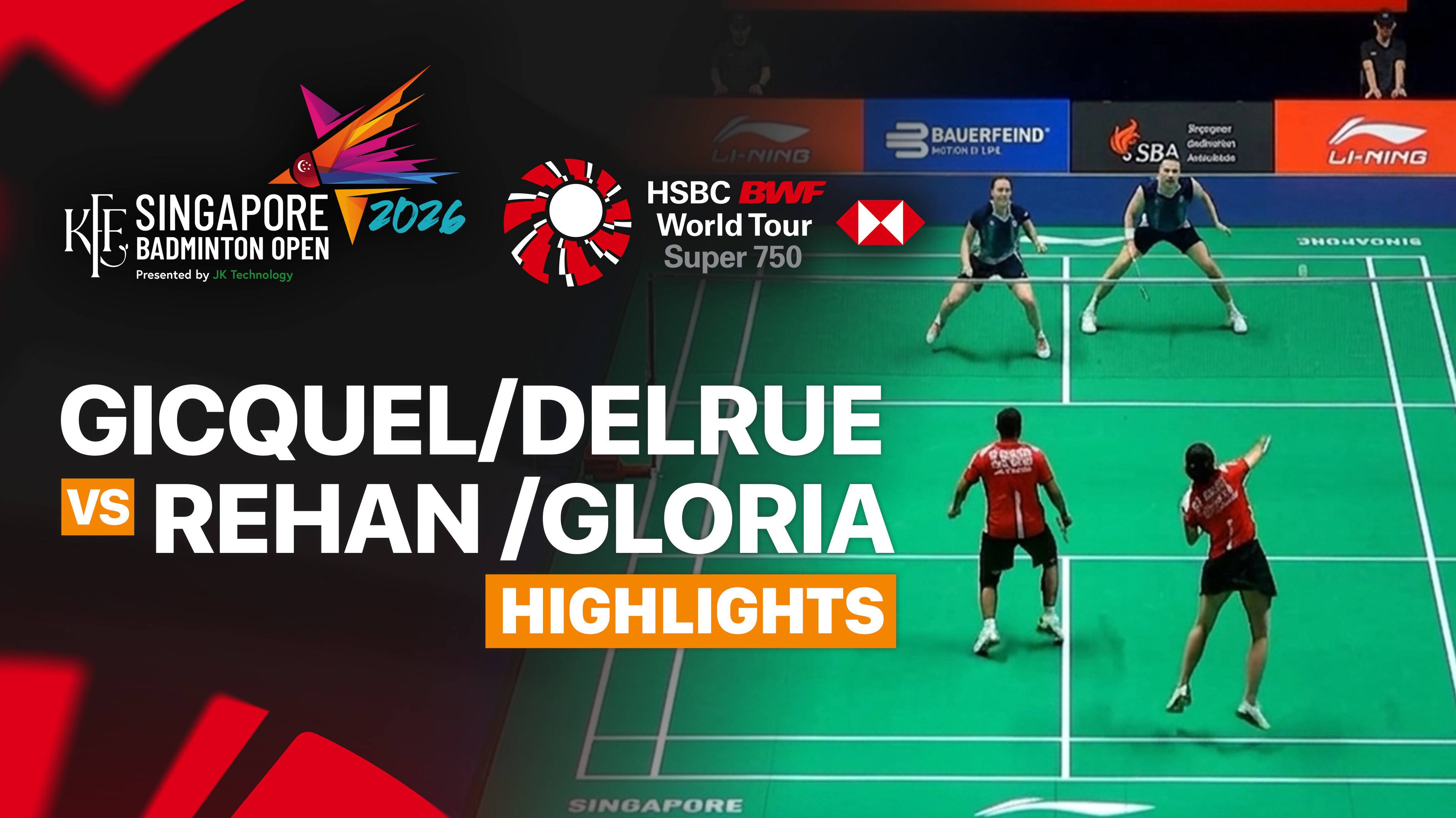 Thom Gicquel/Delphine Delrue (FRA) vs Rehan Naufal Kusharjanto/Gloria Emanuelle Widjaja (INA) - Mixed Doubles Round of 32 | KFF Singapore Open 2026
