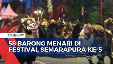 Festival Semarapura ke-5 di Klungkung Bali Sajikan Pentas Barong, Musik hingga Kuliner!
