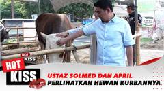 Ustaz Solmed dan April Jasmine Perlihatkan Hewan Kurbannya | Hot Kiss