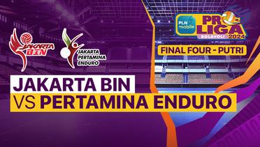 Final Four Putri: Jakarta BIN vs Jakarta Pertamina Enduro - Full Match | PLN Mobile Proliga 2024