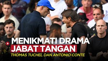 Thomas Tuchel dan Antonio Conte Sama-Sama Menikmati Drama Jabat Tangan Setelah Laga Chelsea Vs Tottenham Hotspur