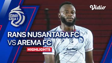 RANS Nusantara FC vs Arema FC - Highlights | BRI Liga 1 2023/24