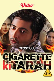 Cigarette Ki Tarah