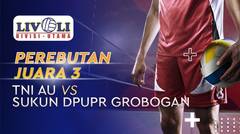 Full Match Perebutan Juara 3 - TNI AU Putra vs Sukun DPUPR | Livoli 2019