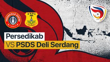 Full Match - Persedikab Kab Kediri vs PSDS Deli Serdang | Liga 3 Nasional 2021/22