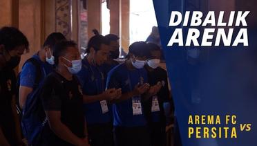 DIBALIK ARENA: AREMA FC vs PERSITA (PUTARAN 2)