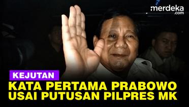 Kejutan! Kata-Kata Pertama Capres Prabowo Usai Putusan Pilpres MK