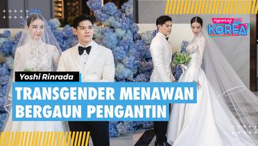 Yoshi Rinrada Transgender Tercantik Thailand Saat Pakai Gaun Pengantin, Serasi dengan Mempelai Pria
