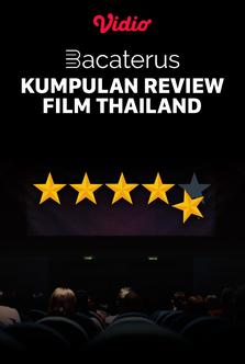 Bacaterus TV - Kumpulan Review Film Thailand