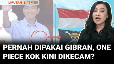 Pernah Dipakai Wapres Gibran Saat Kampanye, One Piece Kok Kini Dikecam | Liputan 6