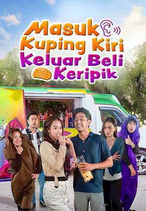 Masuk Kuping Kiri Keluar Beli Keripik