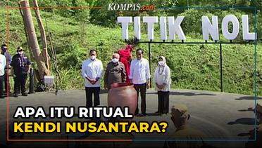 Ritual Kendi Nusantara Digelar Pada Ibu Kota Negara Nusantara, Ritual Apa itu?