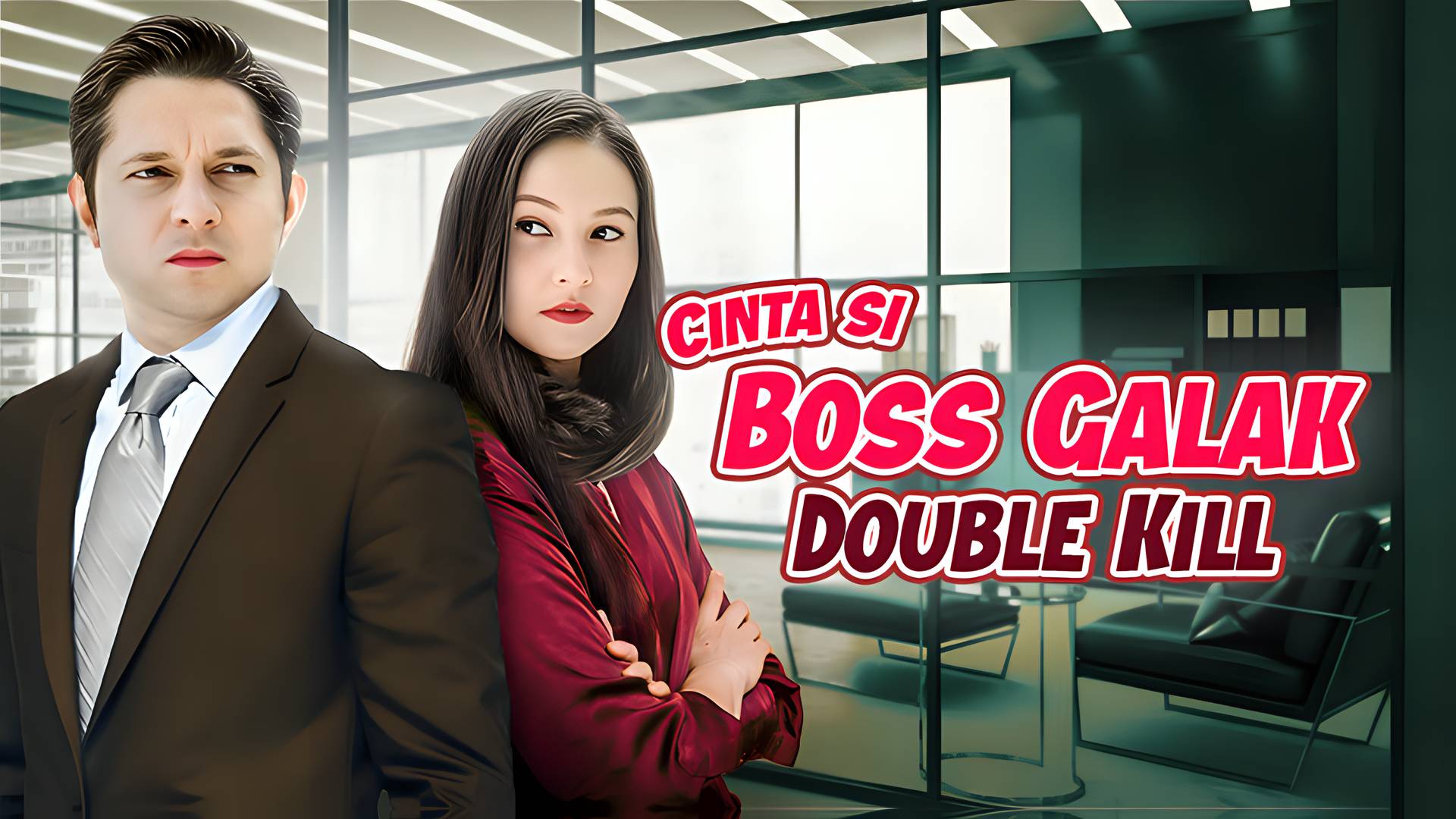 Cinta Si Boss Galak Double Kill