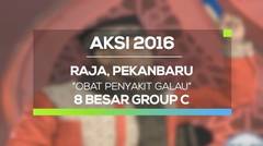 Obat Penyakit Galau - Raja, Pekanbaru (AKSI 2016, 8 Besar Group C)