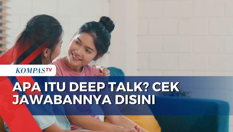deep talk itu artinya