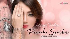 Angel Kades - Pecah Seribu (Official Music Video)
