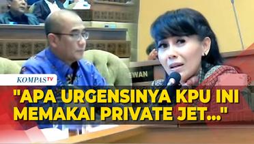 Panas! Dengar Jawaban Ketua KPU Hasyim soal Jet Pribadi, Anggota Komisi II DPR: Apa Urgensinya?
