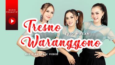Trio Macan Ft. Nurbayan - Tresno Waranggono (Official Lyric Video)