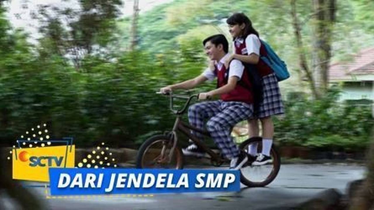 Nonton Sinetron Dari Jendela SMP Episode 3