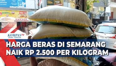 Harga Beras di Semarang Naik Rp 2.500 Per Kilogram