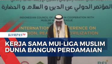 Kerja Sama MUI-Liga Muslim Dunia Bangun Perdamaian dan Peradaban