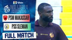 PSM Makassar vs PSS Sleman - Full Match | BRI Liga 1 2023/24