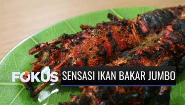 Ikan Bakar Jumbo di Kawasan Jakarta Selatan Ini jadi Tempat Kuliner Favorit Warga | Fokus