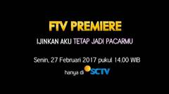FTV Premiere, Ijinkan Aku Tetap Jadi Pacarmu - 27 Februari