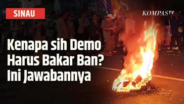 Ini Alasan Aksi Demo di Indonesia Identik dengan Bakar Ban | SINAU