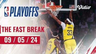 The Fast Break | Cuplikan Pertandingan 9 Mei 2024 | NBA Playoffs 2023/24