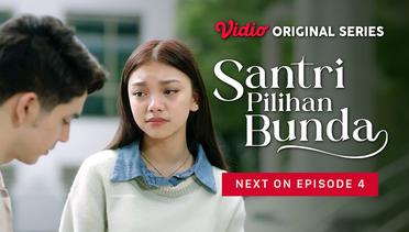 Santri Pilihan Bunda - Vidio Original Series | Next On Episode 4