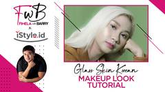 Fimela with Barry x iStyle | Glass Skin Korean Makeup Look Tutorial