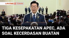 Tiga Hasil Kesepakatan Apec, Salah Satunya Soal Transformasi Kecerdasan Buatan | Liputan 6