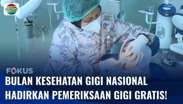 Digelar di Surabaya, Bulan Kesehatan Gigi Nasional 2023 Beri Pemeriksaan Gigi Gratis | Fokus