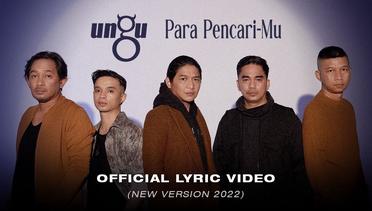 Ungu - Para Pencari-Mu (NEW VERSION 2022) OST. Para Pencari Tuhan Jilid 15 | Official Lyric Video