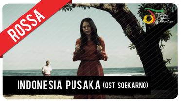 Rossa -  Indonesia Pusaka | OST Soekarno