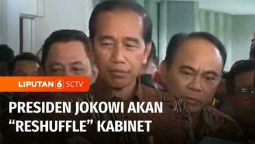 Akan Reshuffle Kabinet Hari Ini, Jokowi Pastikan Akan Lantik Dua Posisi Menteri | Liputan 6
